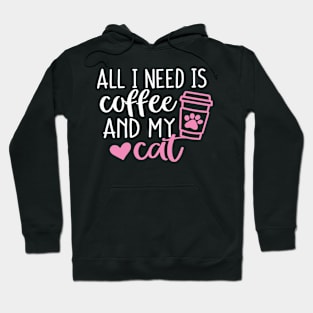 All I need is Coffee and My Cat Pink Hoodie